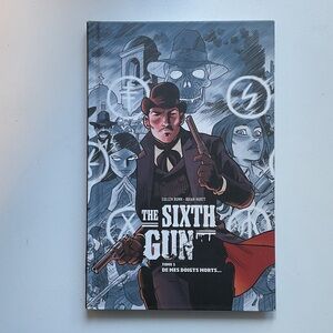 The Sixth Gun Graphic Novel -French